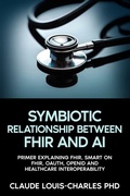Cover: The Symbiotic Relationship Between FHIR and AI - Cybersoft Publishers