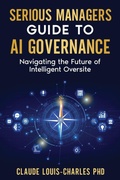 Cover: Serious Managers Guide to AI Governance - Cybersoft Publishers