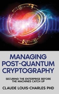 Cover: Managing Post-Quantum Cryptography - Cybersoft Publishers