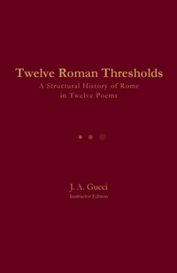 Enlarge image Cover: Twelve Roman Thresholds (Instructor Edition) - Pressure System Press