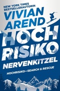 Cover: Hochrisiko: Nervenkitzel (Hochrisiko- Search & Rescue, #4) - Arend Publishing Inc