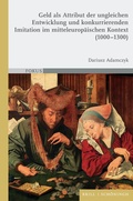 Cover: Geld als Attribut der ungleichen Entwicklung und konkurrierenden Imitation im mitteleurop&auml;ischen Kontext (1000-1300) - Brill Deutschland GmbH
