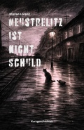 Cover: Neustrelitz ist nicht schuld - epubli