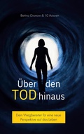 Cover: &Uuml;ber den Tod hinaus - BoD - Books on Demand
