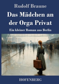 Enlarge image Cover: Das Maedchen an der Orga Privat - Henricus - Edition Deutsche Klassik GmbH, Berlin