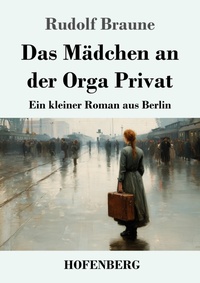 Enlarge image Cover: Das Maedchen an der Orga Privat - Henricus - Edition Deutsche Klassik GmbH, Berlin