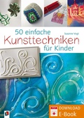 Cover: 50 einfache Kunsttechniken f&uuml;r Kinder - Verlag an der Ruhr