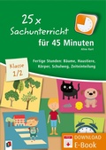 Cover: 25 x Sachunterricht f&uuml;r 45 Minuten - Klasse 1/2 - Verlag an der Ruhr