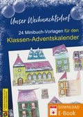 Cover: Unser Weihnachtsdorf: 24 Minibuch-Vorlagen f&uuml;r den Adventskalender - Verlag an der Ruhr