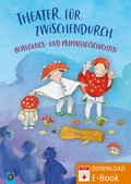 Cover: Theater f&uuml;r zwischendurch - Bewegungs- und Mitmachgeschichten - Verlag an der Ruhr
