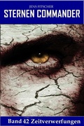 Cover: Zeitverwerfungen (STERNEN COMMANDER 42) - S. Verlag JG
