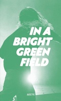 Cover: In a Bright Green Field - Kentro Synchronis