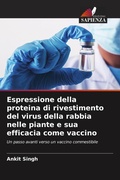 Cover: Espressione della proteina di rivestimento del virus della rabbia nelle piante e sua efficacia come vaccino - Edizioni Sapienza