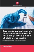 Cover: Expressao da proteina de revestimento do virus da raiva em plantas e a sua eficacia como vacina - Edicoes Nosso Conhecimento