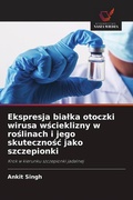 Cover: Ekspresja bialka otoczki wirusa wscieklizny w roslinach i jego skutecznosc jako szczepionki - Wydawnictwo Nasza Wiedza