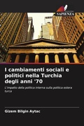 Cover: I cambiamenti sociali e politici nella Turchia degli anni '70 - Edizioni Sapienza