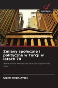 Cover: Zmiany spoleczne i polityczne w Turcji w latach 70 - Wydawnictwo Nasza Wiedza