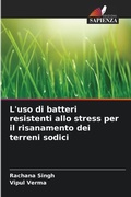 Cover: L'uso di batteri resistenti allo stress per il risanamento dei terreni sodici - Edizioni Sapienza
