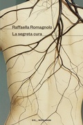 Cover: La segreta cura - Scrittori italiani e stranieri;Mondadori