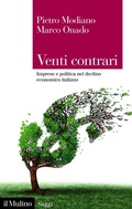 Cover: Venti contrari. Imprese e politica nel declino economico italiano - Saggi;Il Mulino