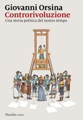 Cover: Controrivoluzione. Una storia politica del nostro tempo - I nodi;Marsilio