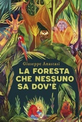 Cover: La foresta che nessuno sa dov'&egrave; - Fuori collana Salani;Salani