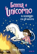 Cover: Emma e l'unicorno. In campeggio con gli unicorni - Tipitondi;Tunu&eacute;