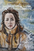 Cover: Dallo Zenit al Nadir, col volo dei gabbiani - Il porto;La Caravella Editrice