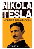 Cover: Nikola Tesla. L'inventore che immagin&ograve; il futuro - Dialoghi;Gremese Editore