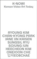 Cover: K-NOW! Korean Video Art Today - Mousse Publishing