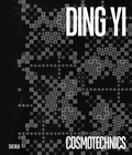 Cover: Cosmotechnics: Ding Yi as a Planetary Code - Skira