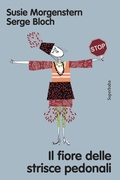 Cover: Il fiore delle strisce pedonali - Superbaba;Babalibri