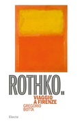 Cover: Rothko. Viaggio a Firenze - ELECTA