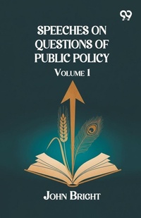 Enlarge image Cover: Speeches on Questions of Public Policy - Double 9 Books