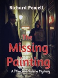 Cover: The Missing Painting (Mike and Valerie Mystery, #3) - Richard Powell