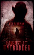 Cover: Paths Best Left Untrodden - Kev Harrison