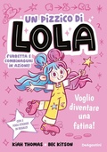 Cover: Voglio diventare una fatina! Un pizzico di Lola - De Agostini