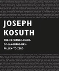 Cover: Joseph Kosuth: The-Exchange-Value-Of-Language-Has-Fallen-To-Zero - Marsilio