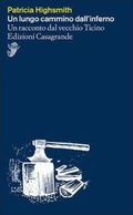 Cover: Un lungo cammino dall'inferno. Un racconto dal vecchio Ticino - Alfabeti;Casagrande