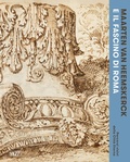 Cover: Maarten van Heemskerck e il fascino di Roma. Percorsi visivi della Citt&agrave; Eterna. Catalogo della mostra (Roma, 3 marzo-7 giugno 2026) - Sagep cataloghi;SAGEP
