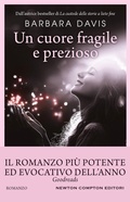 Cover: Un cuore fragile e prezioso - 3.0;Newton Compton Editori