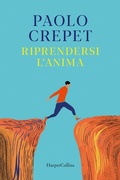 Cover: Riprendersi l'anima - HarperCollins Italia