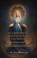 Cover: El Grimorio De Nuestra Se&ntilde;ora De Los Misterios: Un Sistema Completo De Magia Mariana - Jeffrey Machado