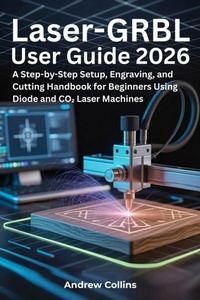 Enlarge image Cover: Laser-GRBL User Guide 2026 - Andrew Collins