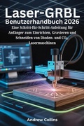 Cover: Laser-GRBL Benutzerhandbuch 2026 - Andrew Collins