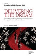 Cover: Delivering the dream. Cultural relevance, product desirability, customer engagement: strategy and execution for fashion and luxury - Bocconi University Press