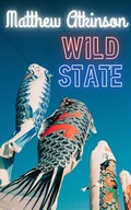Cover: Wild State - Matthew Atkinson