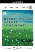 Cover: Weaving Connections Nature Walks Across Continents - Weaving Connections