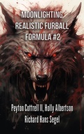 Cover: Moonlighting Realistic Furball Formula #2 (Werewolf Transforming Drink, #4) - Peyton Cottrell