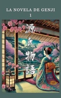 Cover: La novela de Genji - La novela de Genji